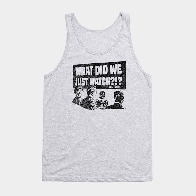 What did we just watch?!? Tank Top by GiMETZCO!